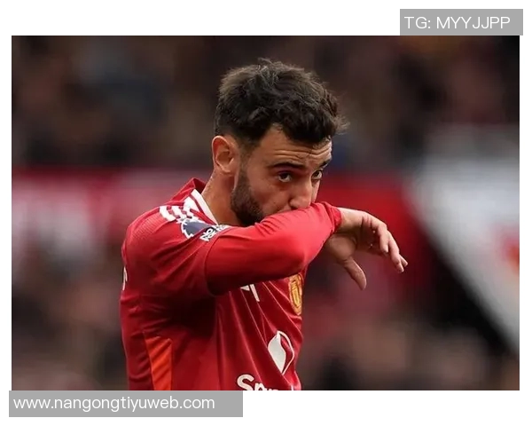 埃弗拉：B费具备曼联队长潜质但需掌控比赛节奏与球队氛围